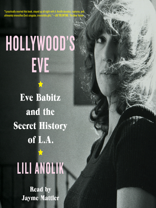 Title details for Hollywood's Eve by Lili Anolik - Wait list